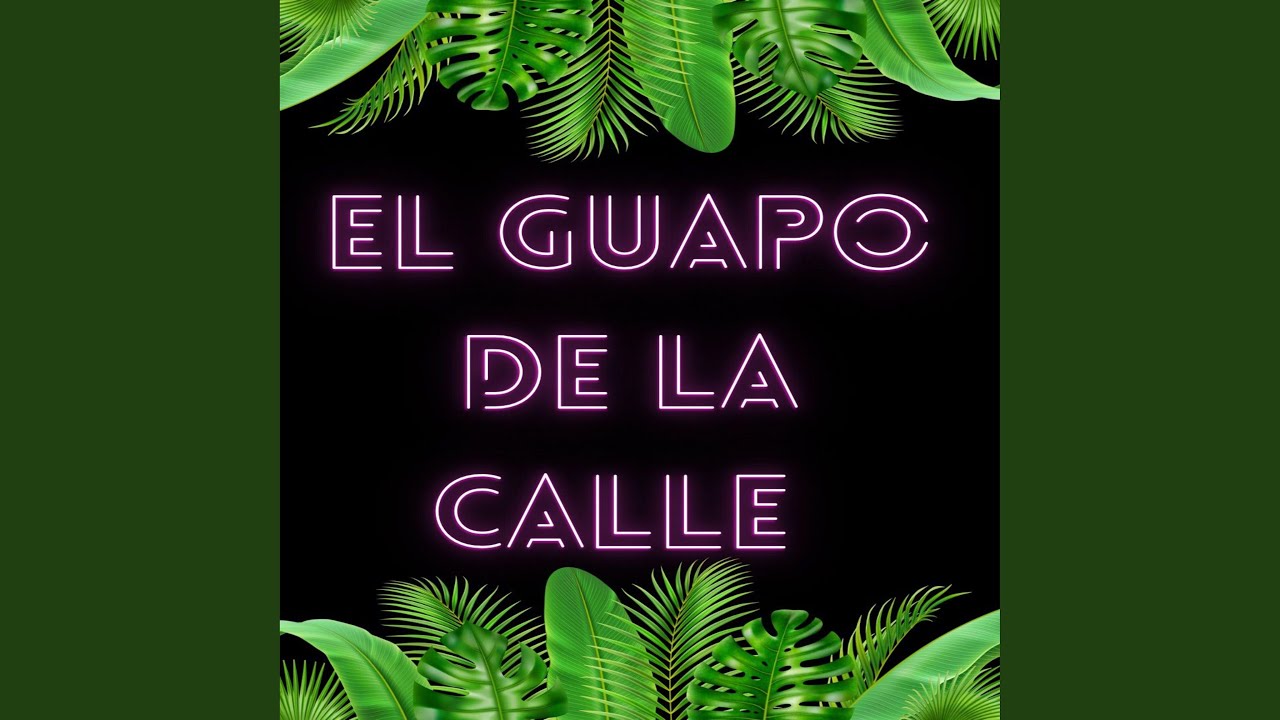 El Guapo de la Calle