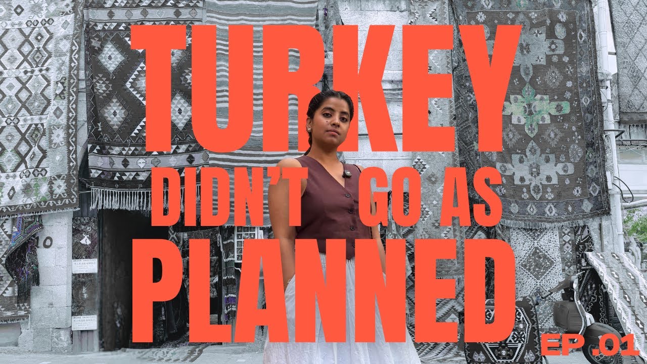 Trip to Turkey 🇹🇷| This wasn’t the trip I planned | හිතුවේ නැ මෙහෙම වෙයි කියලා