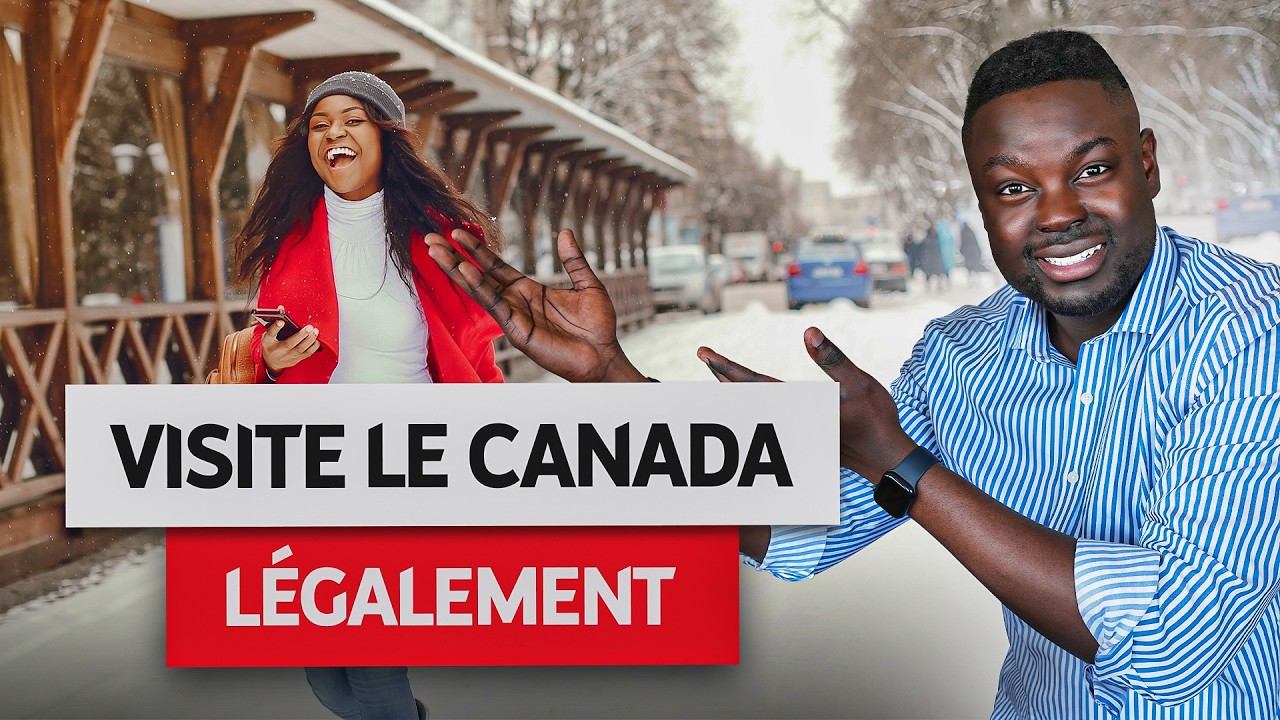 VISA VISITEUR CANADA 2025 : LES &Eacute;TAPES DE A&Agrave; Z