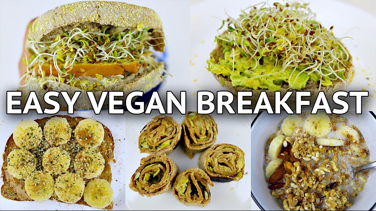5 EASY VEGAN BREAKFAST IDEAS (QUICK + HEALTHY)