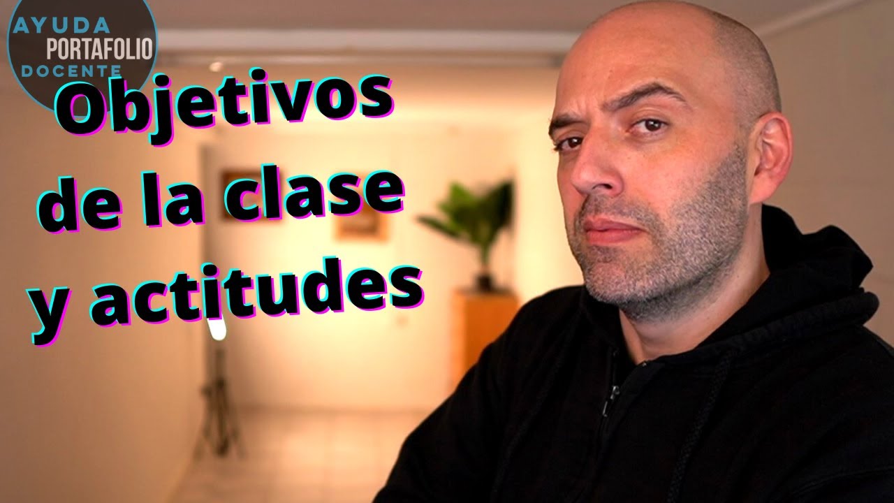 ¿Cómo integrar actitudes en el objetivo de clases para tu portafolio docente 2022?