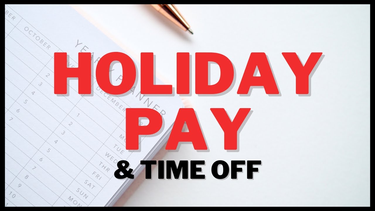 Holiday Pay & Time Off - Your Questions Answered