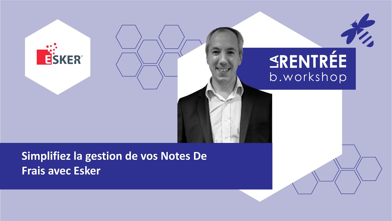 Webinar | Simplifiez la gestion de vos Notes De Frais avec Esker | La rentrée b.workshop 2025