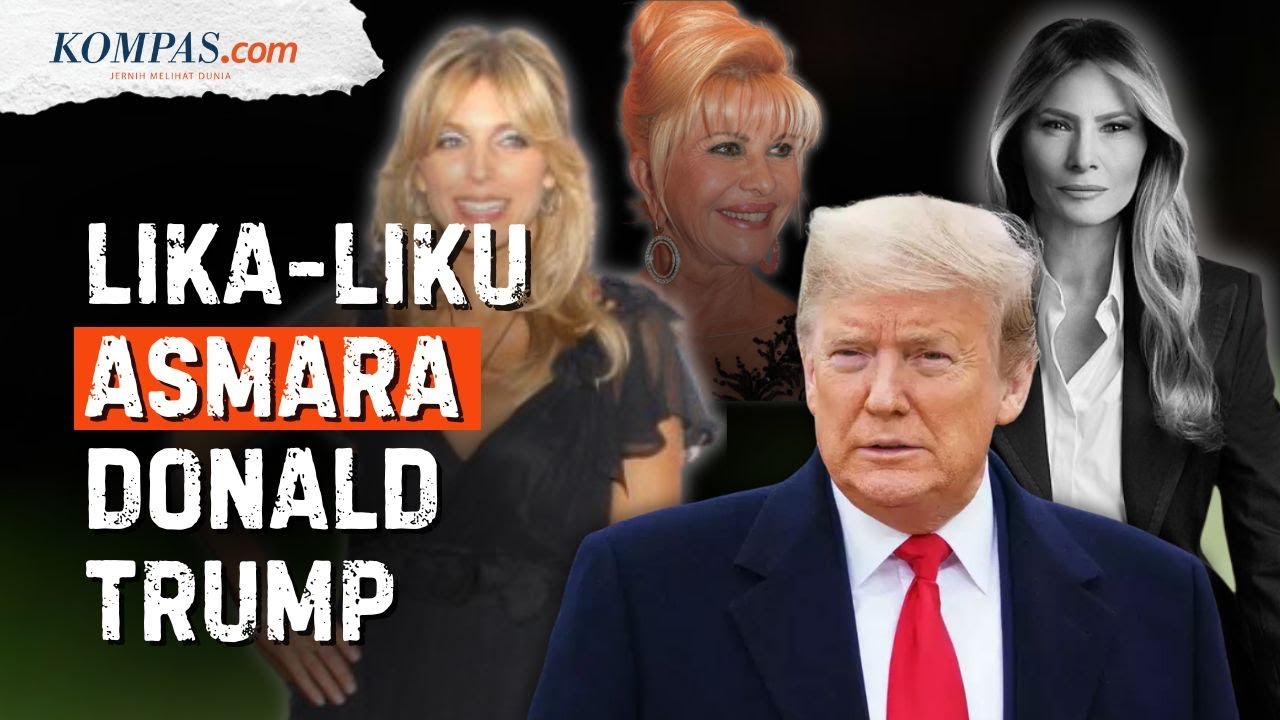 Kisah Cinta Trump: Menikah Tiga Kali, Punya 5 Anak, Istri Terakhir Melania