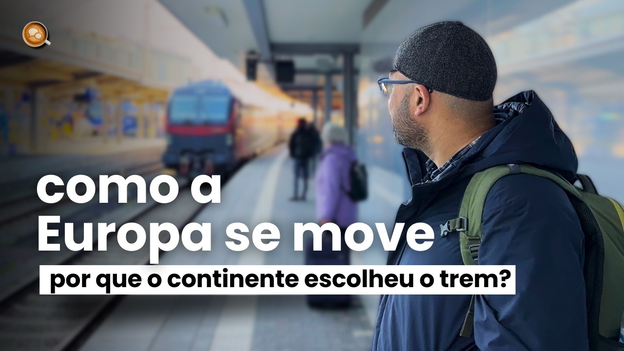 Por que a Europa escolheu o trem? | 2 Cafés na Europa ☕