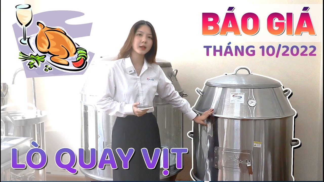 BÁO GIÁ MỚI NHẤT: LÒ QUAY VỊT INOX - LÒ CÓ KÍNH | Dây chuyền làm vịt quay có những máy nào?
