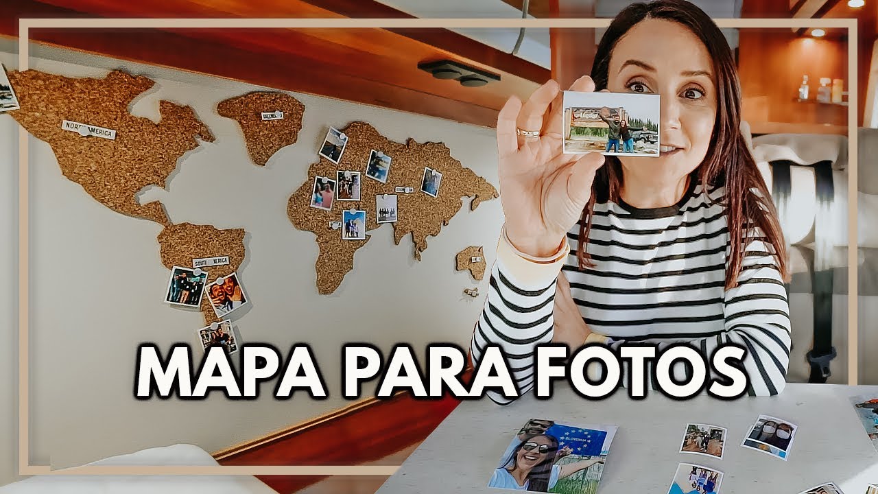 DECORAÇÃO DO MOTORHOME DIY COM MAPA PARA FOTOS | Travel and Share