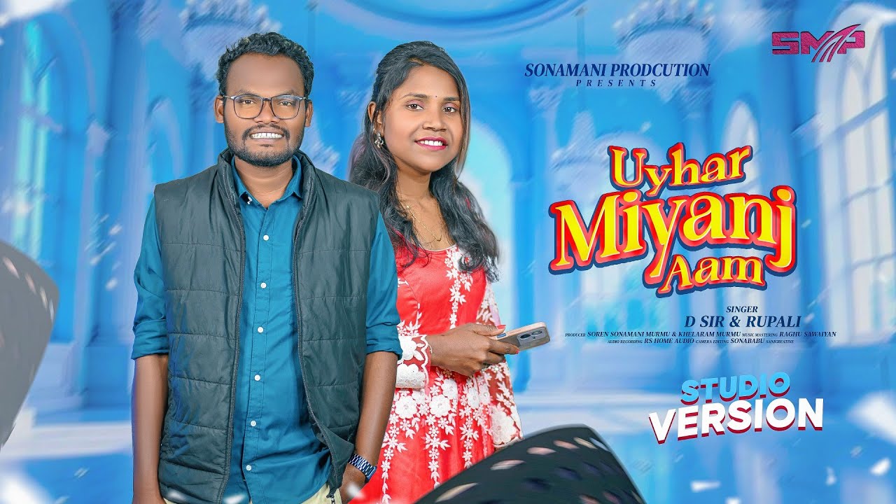 Uyhar Miyanj Aam || D Sir and Rupali || New Santali video song 2026