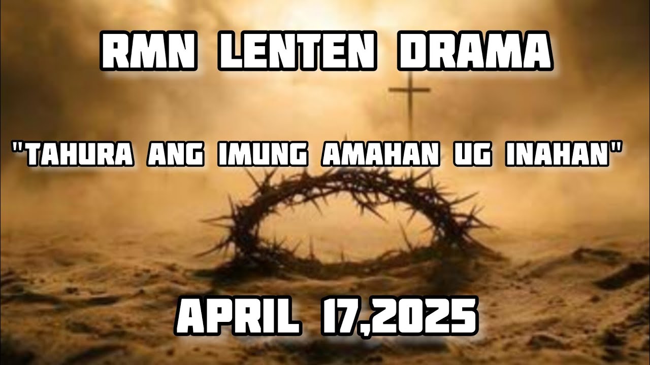 rmn lenten drama 