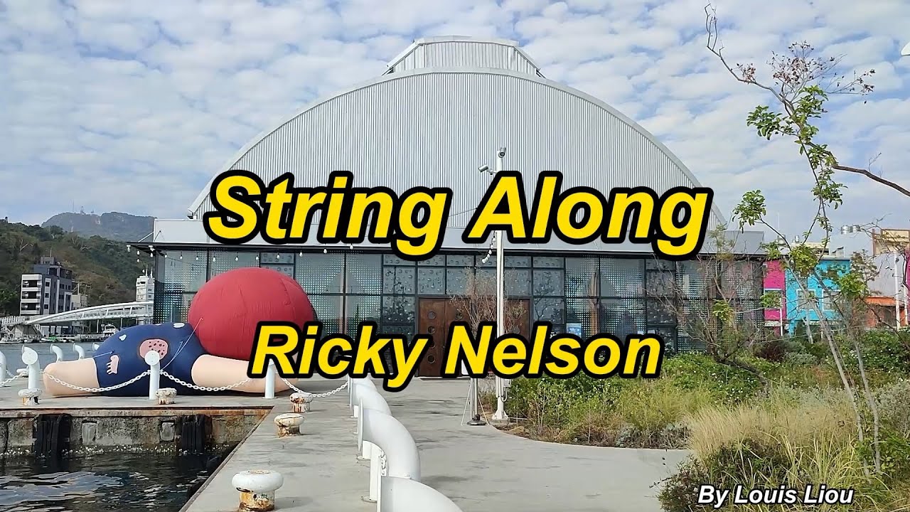 Ricky Nelson - String Along(Lyrics)
