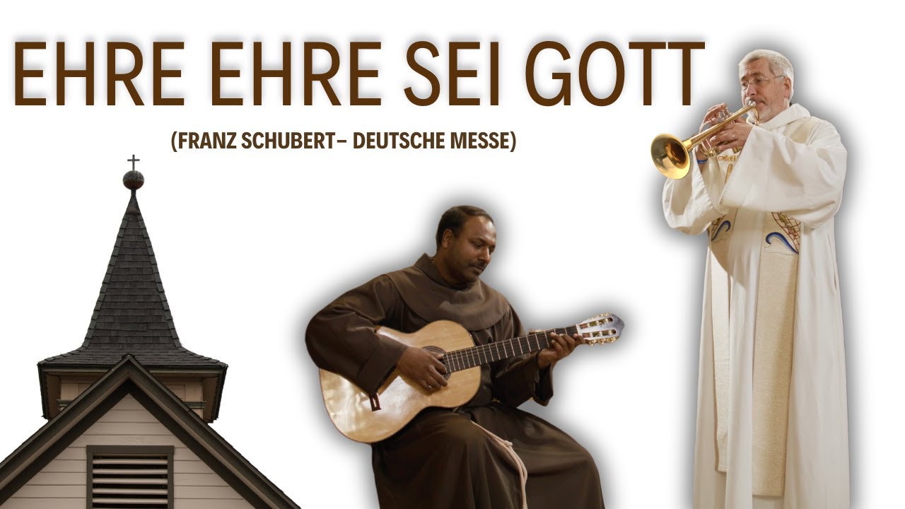 Ehre Ehre sei Gott cover (Franz Schubert- Deutsche Messe) | Andreas Schätzle und Pater Manuel