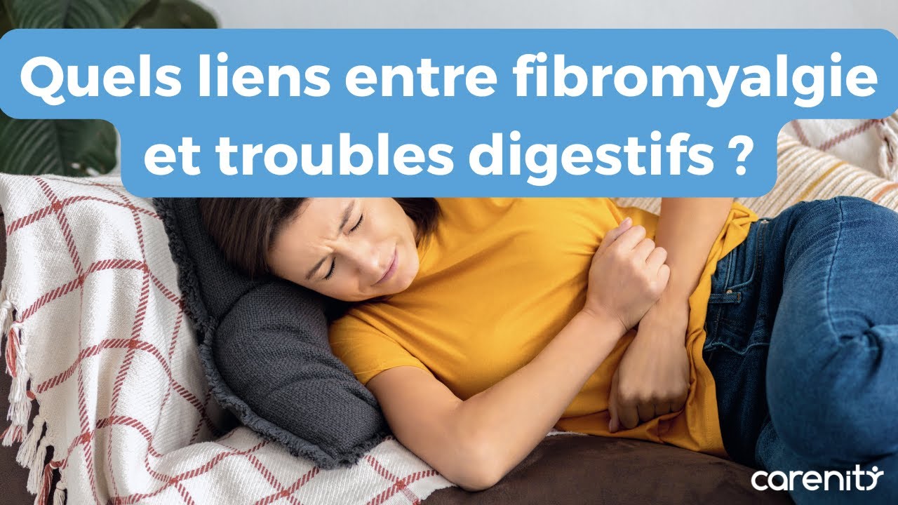 Fibromyalgie et troubles digestifs : comprendre le lien