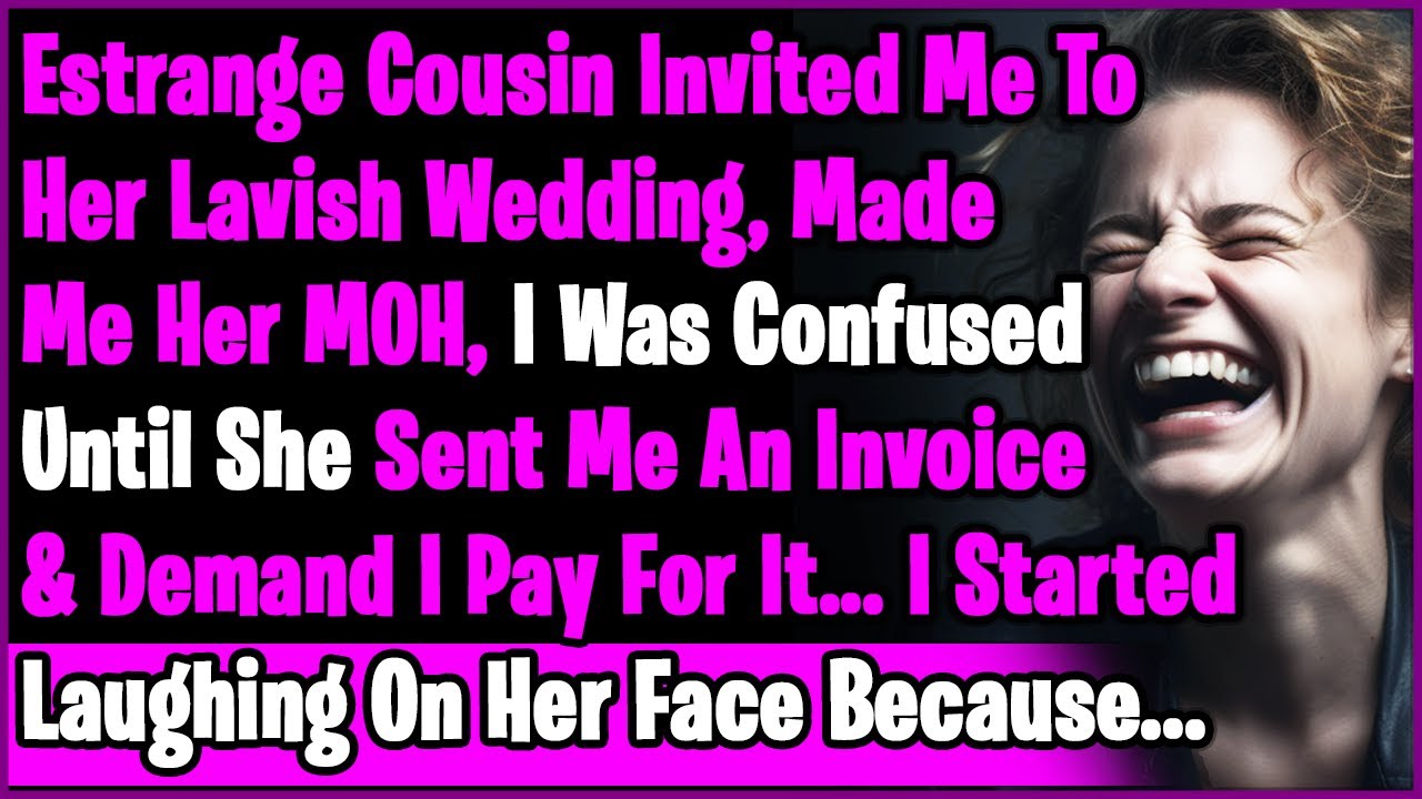 Estranged Cousin Invited Me To Her Wedding, Made Me Her MOH But Later Sent Me Invoice To Pay
