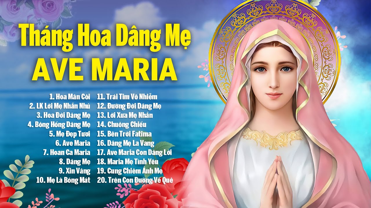 Thánh Ca Tháng Hoa Dâng Mẹ Maria Hay Nhất - HOA MÂN CÔI- Tuyệt Đỉnh Thánh Ca Công Giáo Hay Nhất 2024