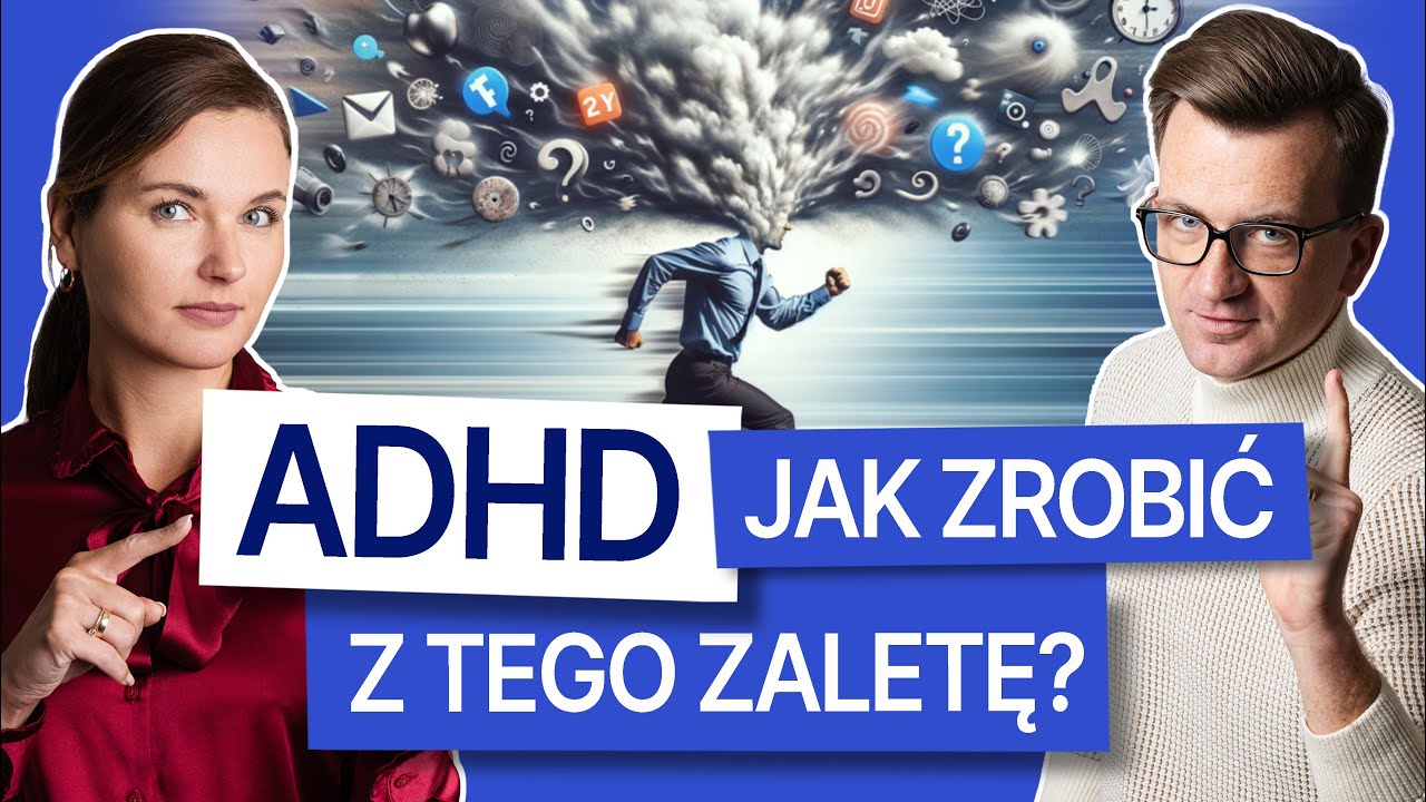 Natłok myśli? Lęki, niepok&oacute;j, ciągle musisz coś robić? Objawy i leczenie ADHD | Sports-Med