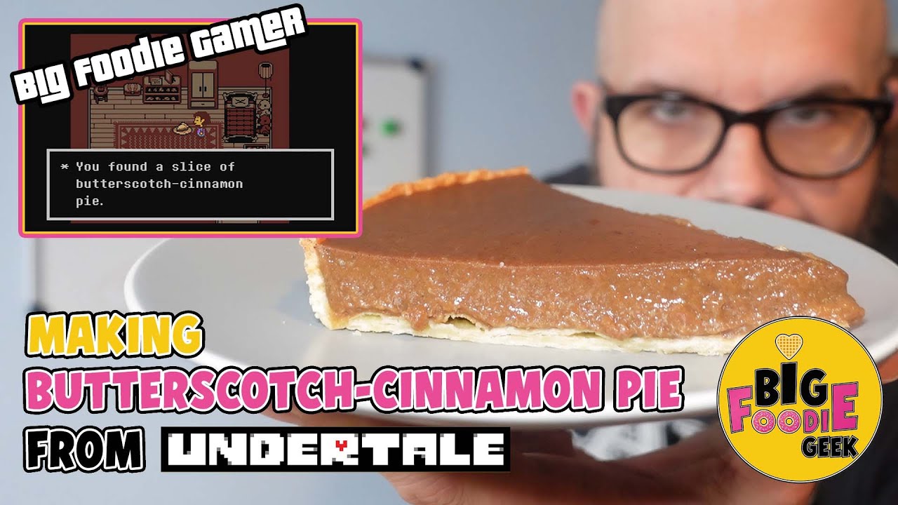 Butterscotch Cinnamon Pie from UNDERTALE | Big Foodie Gamer | Gaming Inspired Food