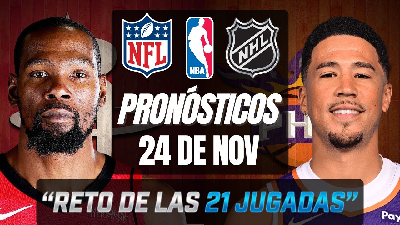 🔥PRON&Oacute;STICOS DE LA NBA, LA NFL Y LA NHL PARA EL 24 DE NOVIEMBRE | PICKS GRATIS🔥