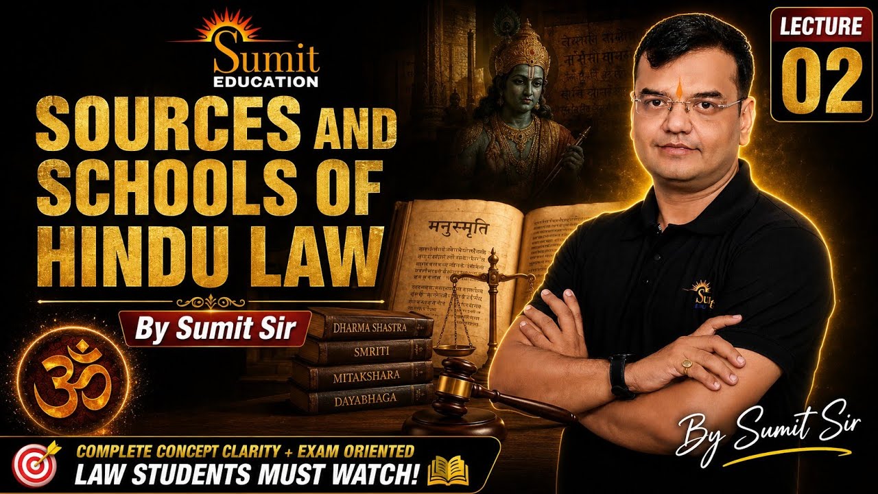 Sources and Schools of Hindu Law |Lecture 02 | By Sumit Sir