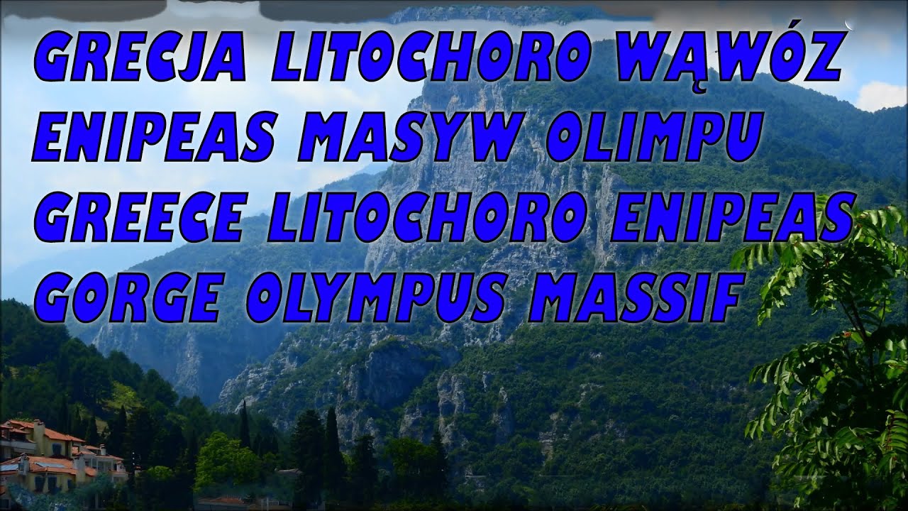 Grecja Litochoro Wąw&oacute;z Enipeas Masyw Olimpu Greece Litochoro Enipeas Gorge Olympus Massif