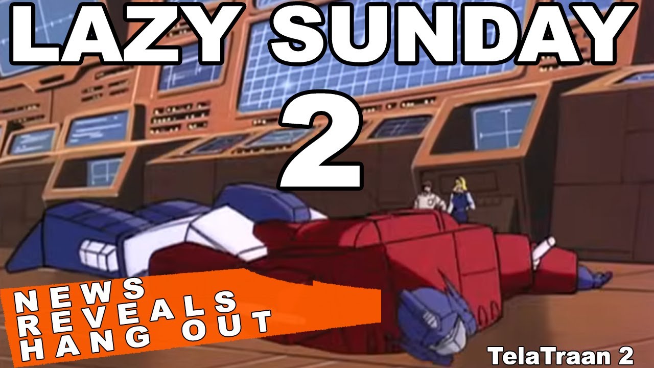 Lazy Sunday with the Collectors In Disguise Part 2 #transformers