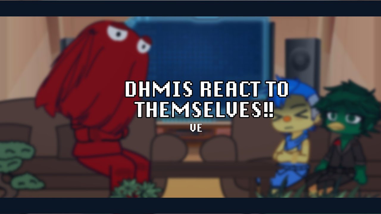 DHMIS react to themselves // Angst //