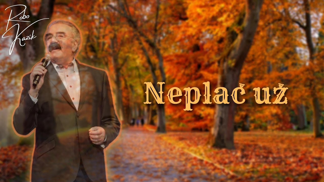 Robo Kazík - Neplač už