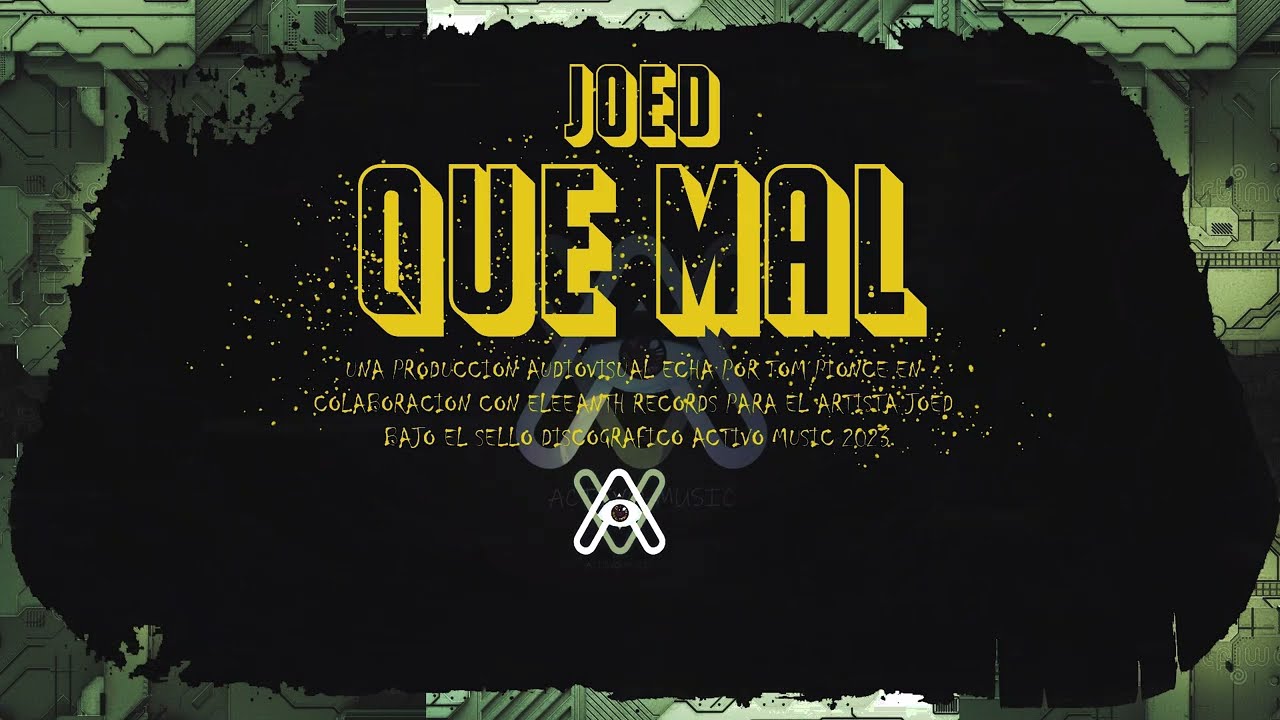 JOED - Que Mal  - Activo Music ( VISUALIZER LYRIC )