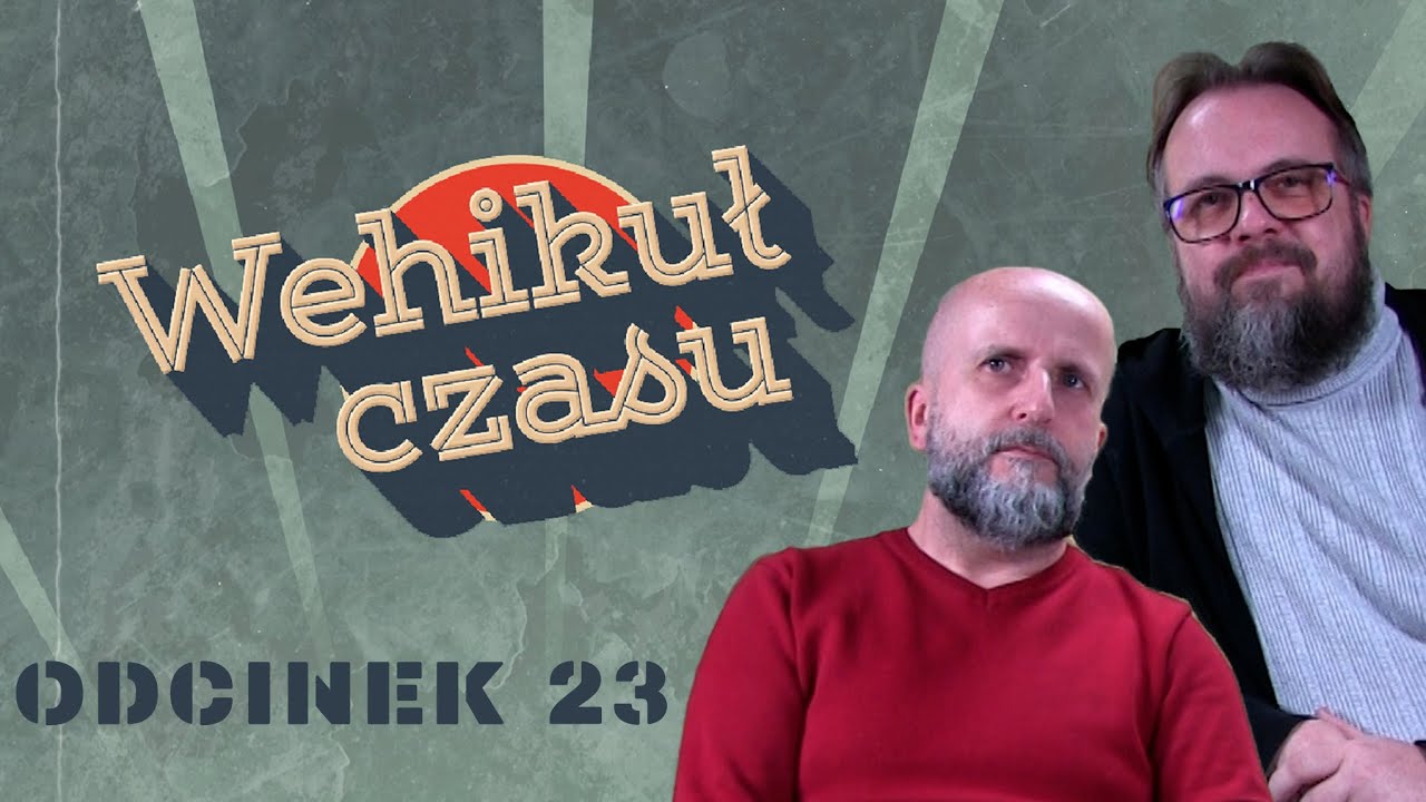 Wehikuł Czasu | Odcinek 23