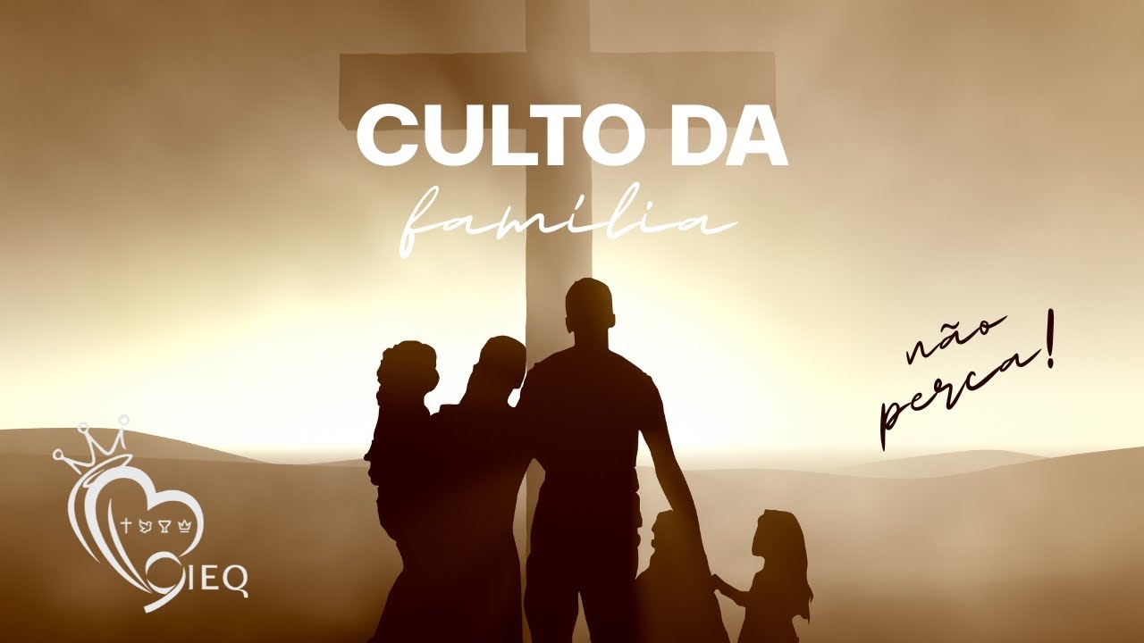 CULTO DA FAMÍLIA
