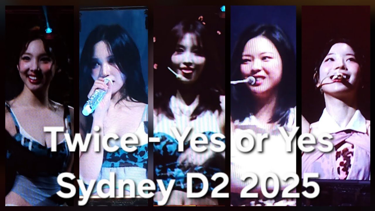 Twice (트와이스) Sydney D2 2025 4K - Yes or Yes