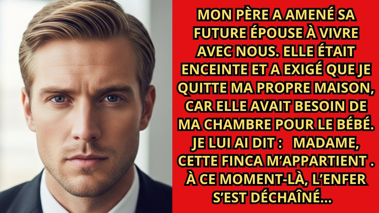 Mon père a amené sa jeune épouse ici ; elle est tombée enceinte et m’a exigé de partir, mais c’est