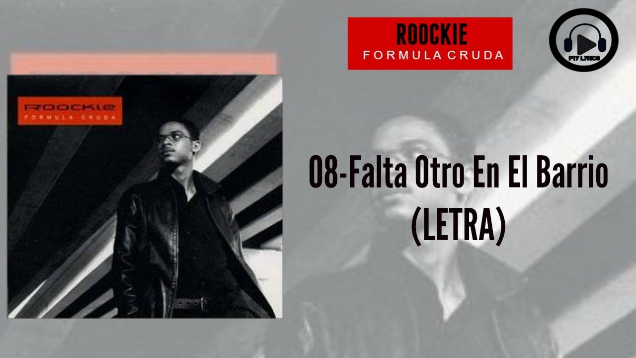 08-El Roockie - Falta Otro en el Barrio (LETRA)