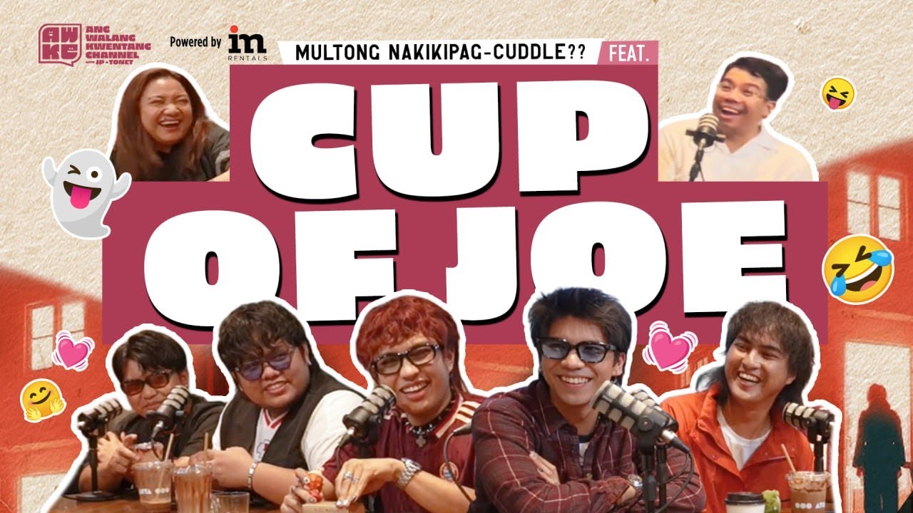 Me, My Multo, and Cuddles Feat. Gian, Rapha, CJ, Xen, and Gab of Cup Of Joe