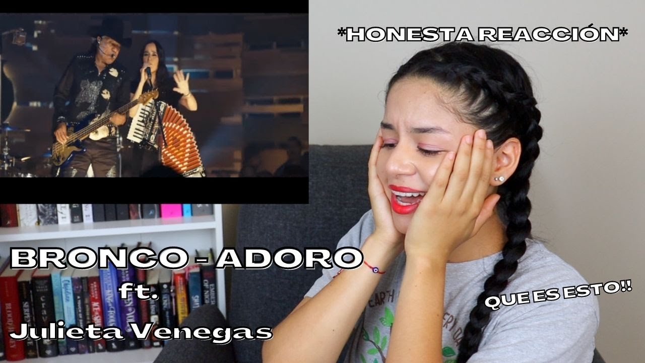 PRIMERA VEZ ESCUCHANDO a los BRONCO - Adoro (EN VIVO) ft. JULIETA VENEGAS | REACCIÓN