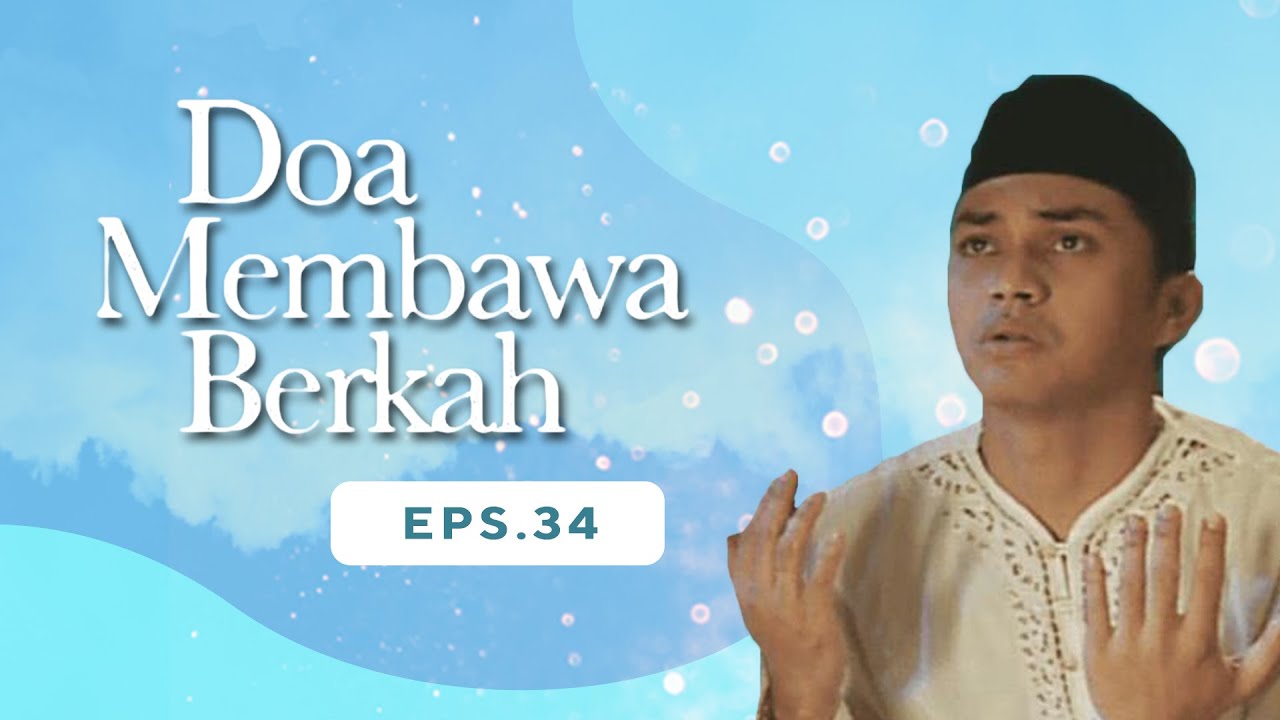 Harta dan Martabat | Doa Membawa Berkah Episode 34