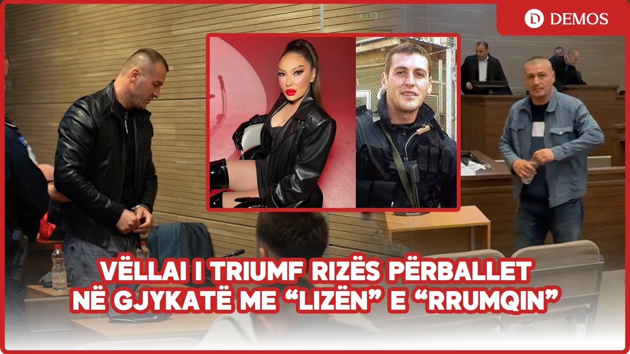 Vëllai i Triumf Rizës përballet në Gjykatë me “Lizën” e “Rrumqin”, flet për Adelina Ismailin