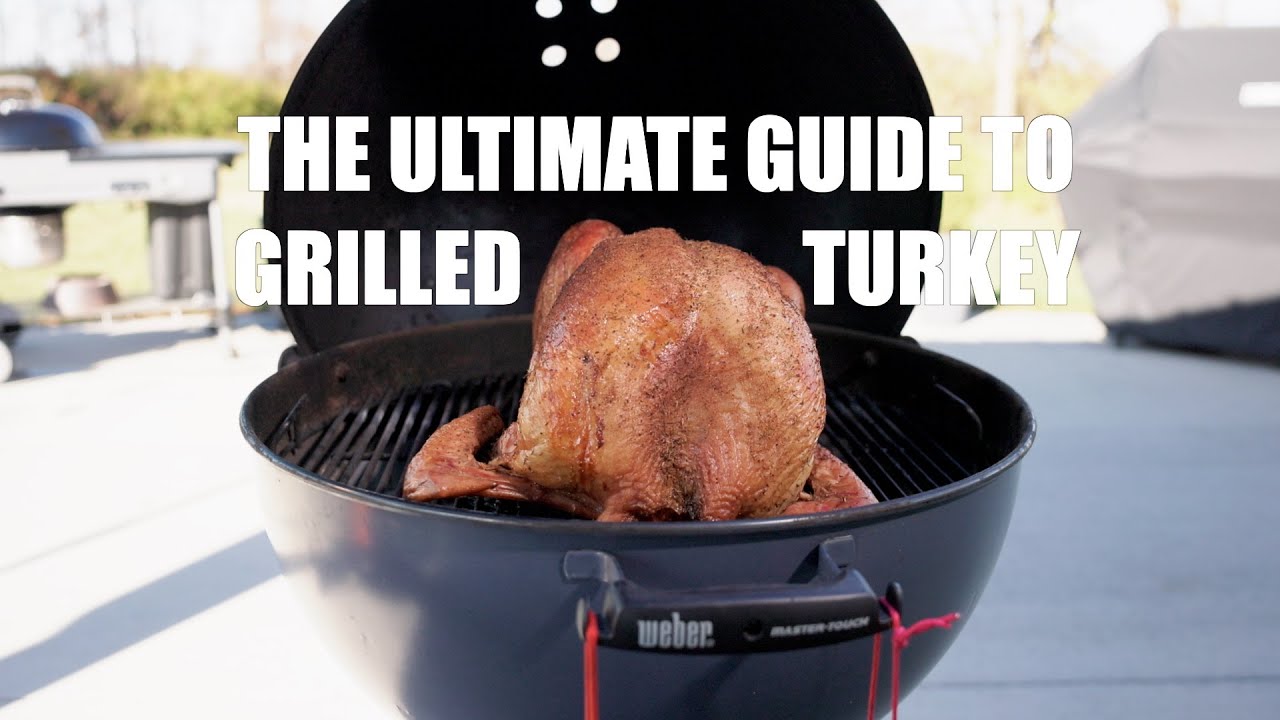 The Ultimate Guide to Grilled Turkey on a Weber Kettle