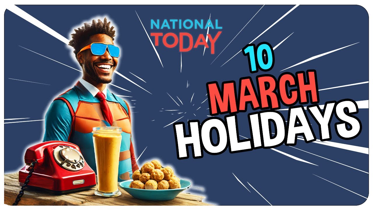 10 EPIC March Holidays You Shouldn't Miss! 🎉 | National Today
