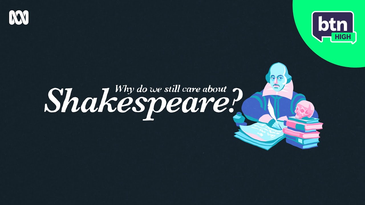 Why Do We Care About Shakespeare? | BTN High