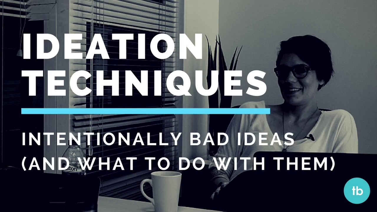 Ideation technique: intentionally bad ideas