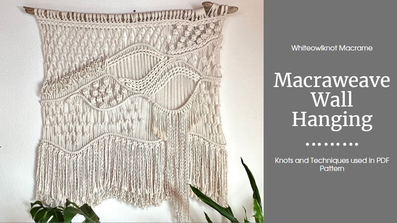 Macraweave Wall Hanging - Knots and Techniques Tutorial for PDF Macrame Pattern