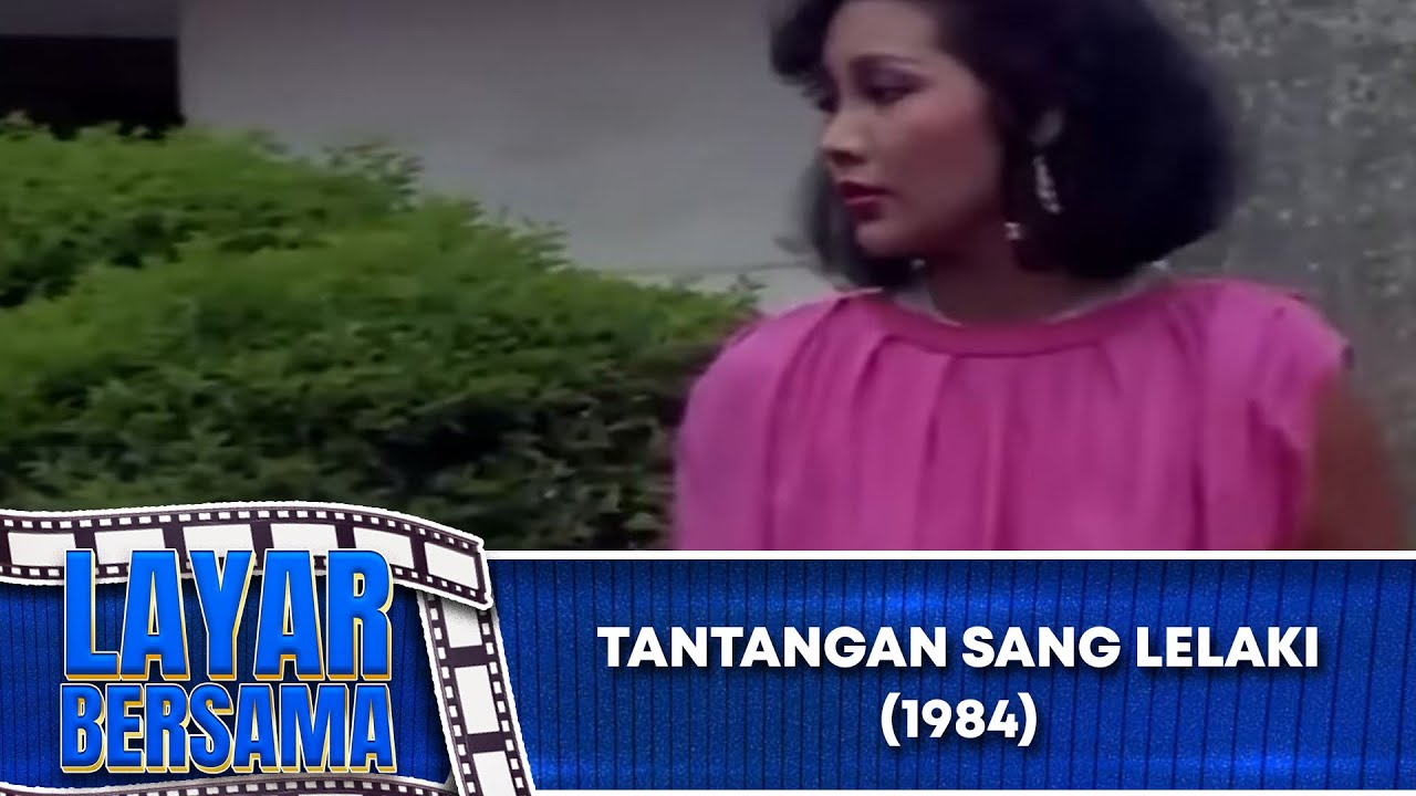 TANTANGAN SANG LELAKI - FULL MOVIE - JOHAN SAIMIMA, TUTY WASIAT, AVENT CHRISTIE | LAYAR BERSAMA