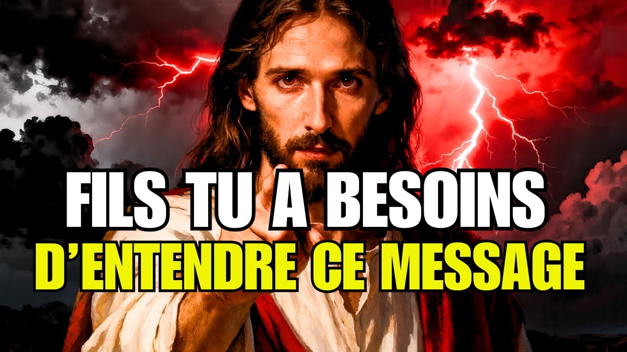 Enfant bien-aimé, écoute ceci avant qu'il ne soit trop tard… Le message urgent de Dieu pour toi