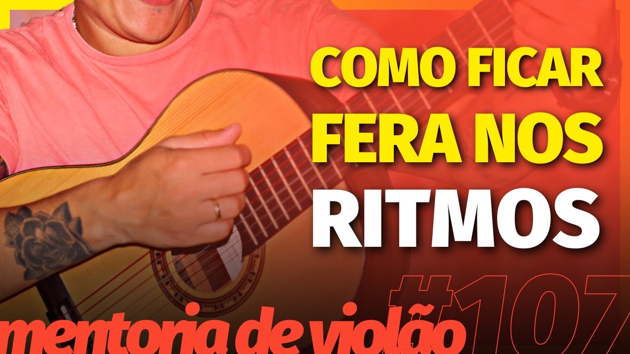 ritmos de violão: como ficar fera em qualquer ritmo de violão?