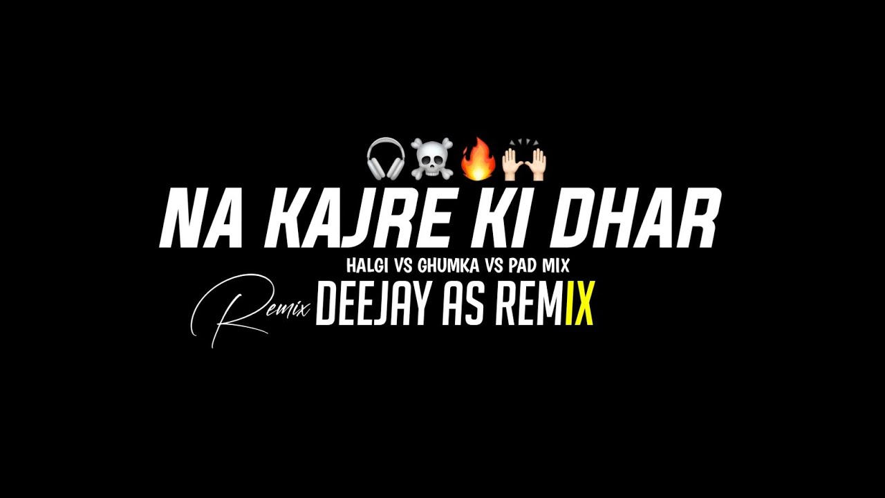 Na Kajre Ki Dhar - Part 2 - Gavti Danka - Deejay As remix - Pvt Unreleased 