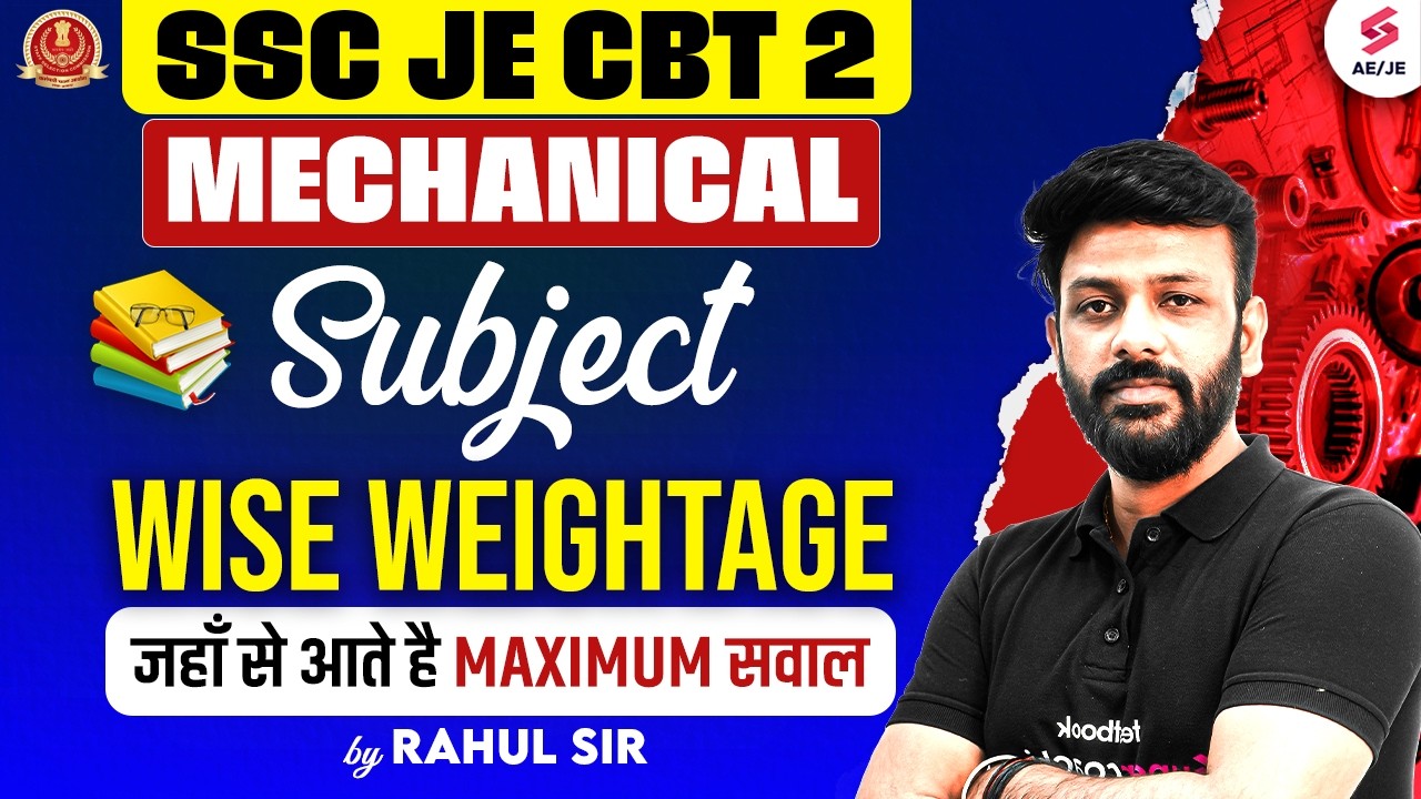 SSC JE CBT 2 Mechanical Subject Wise Weightage | SSC JE CBT 2 Mechanical Syllabus | Rahul Sir