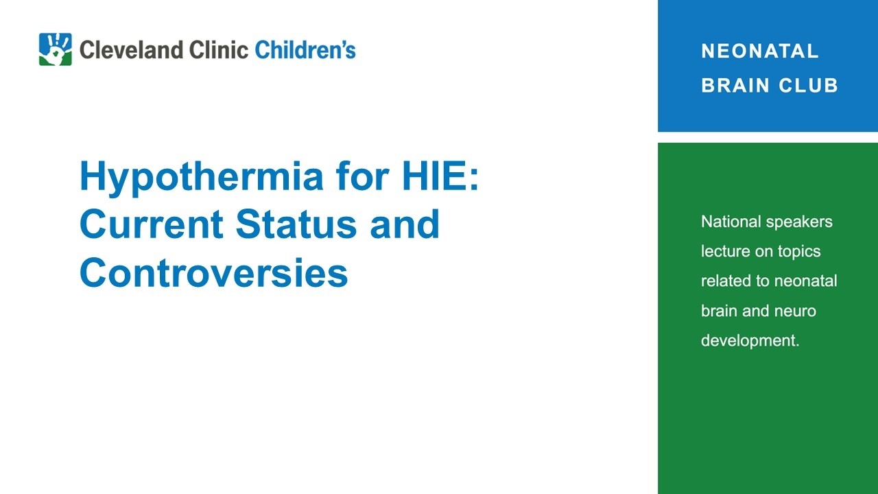 Hypothermia for HIE: Current Status and Controversies