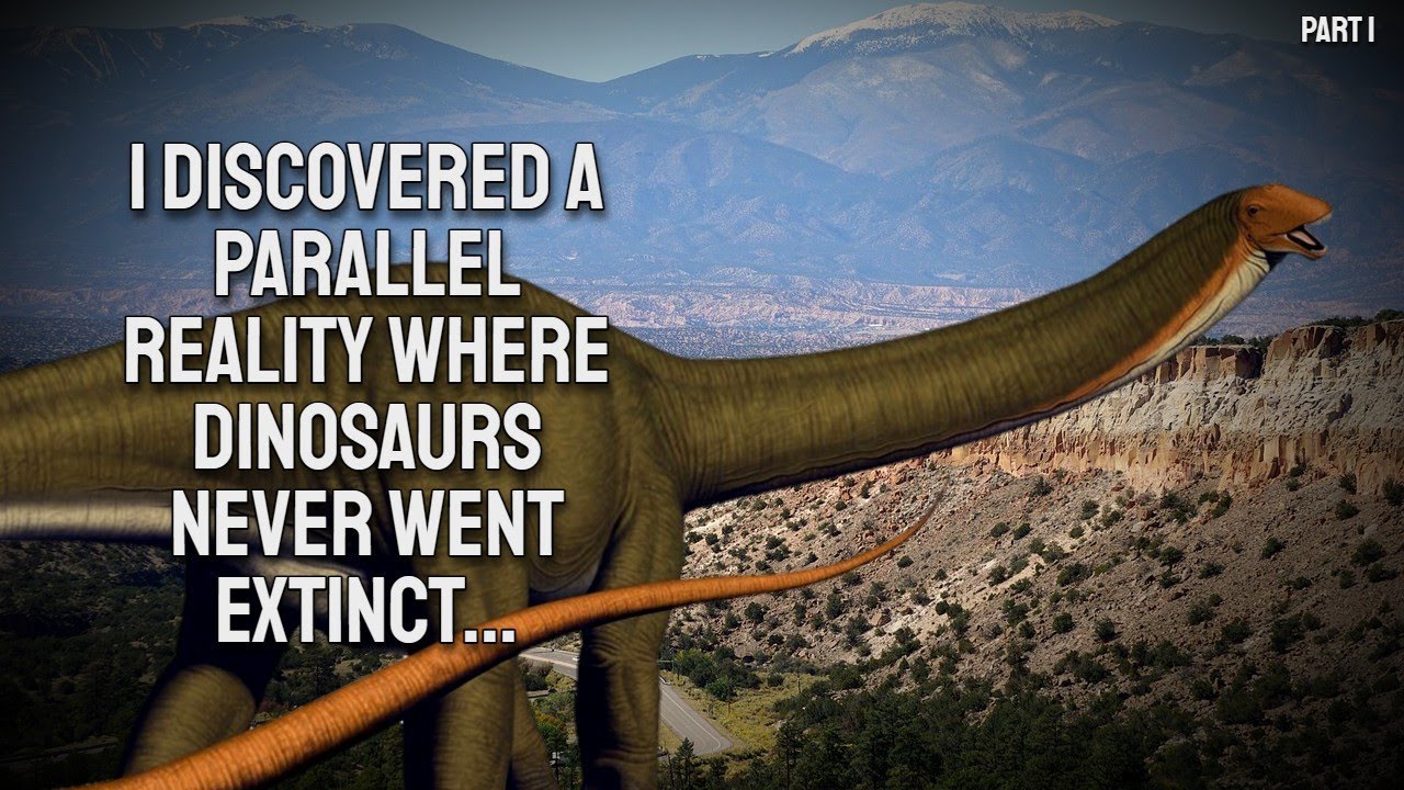 I Discovered a Parallel Reality where Dinosaurs Never went Extinct... | Part 1