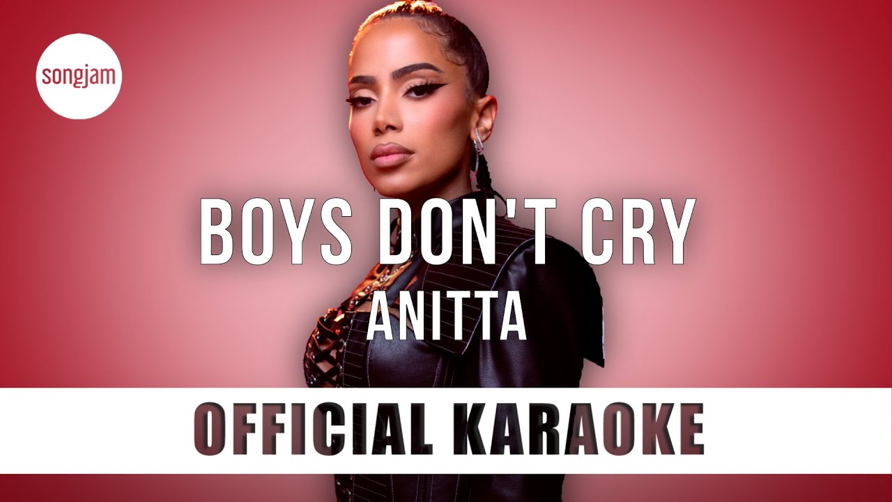 Anitta - Boys Don't Cry (Official Karaoke Instrumental) | SongJam