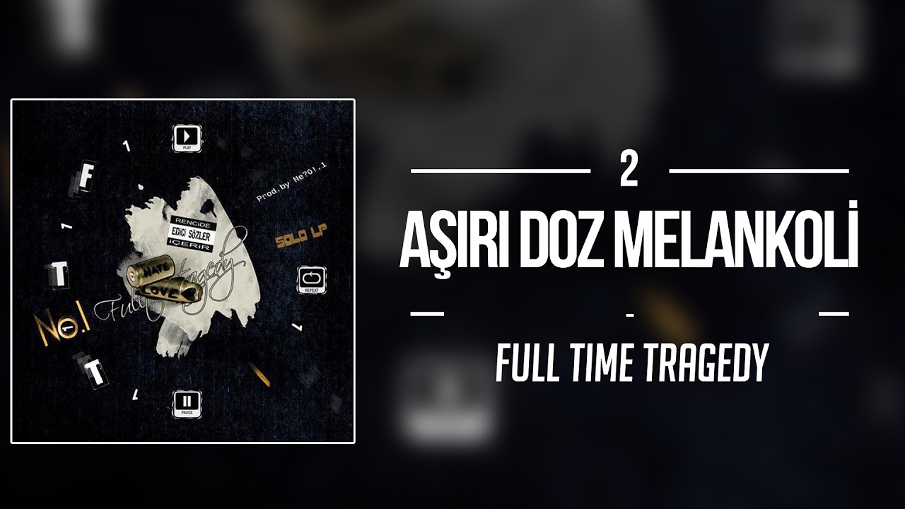 02. No.1 - Aşırı Doz Melankoli